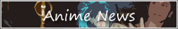 Anime News